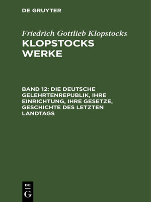 cover image of Die deutsche Gelehrtenrepublik, ihre Einrichtung, ihre Gesetze, Geschichte des letzten Landtags